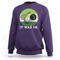 Funny Tennis Game Gift Sweatshirt It Was In - Wonder Print Shop