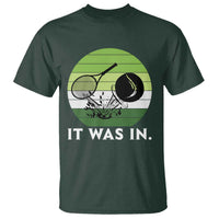 Funny Tennis Game Gift T Shirt It Was In - Wonder Print Shop