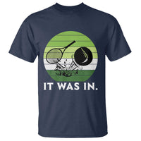 Funny Tennis Game Gift T Shirt It Was In - Wonder Print Shop