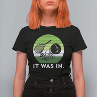 Funny Tennis Game Gift T Shirt For Women It Was In - Wonder Print Shop