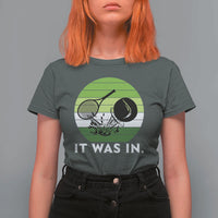Funny Tennis Game Gift T Shirt For Women It Was In - Wonder Print Shop