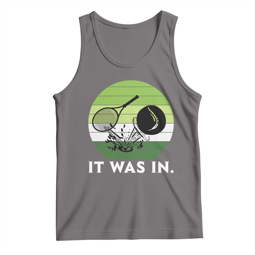Funny Tennis Game Gift Tank Top It Was In - Wonder Print Shop