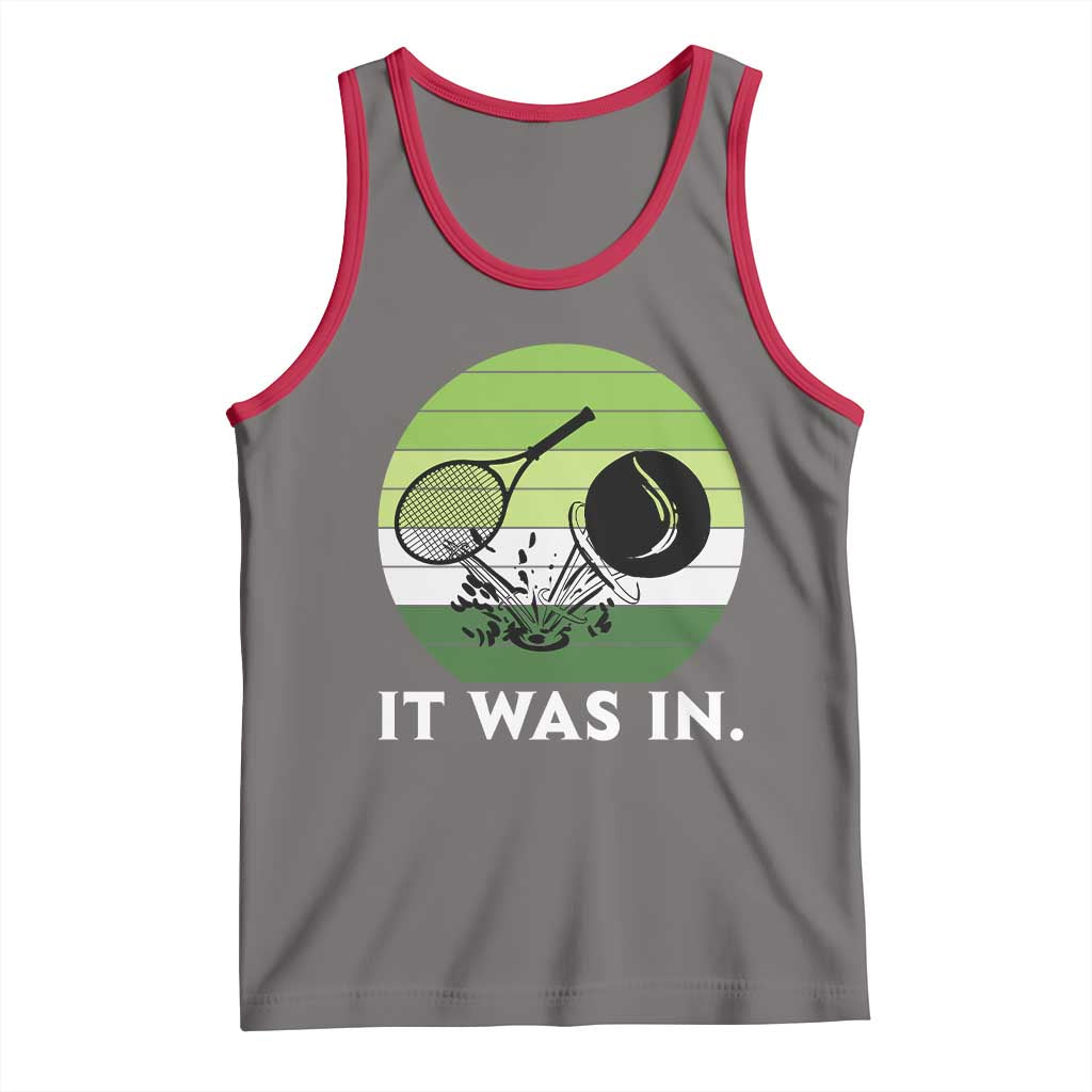 Funny Tennis Game Gift Tank Top It Was In - Wonder Print Shop