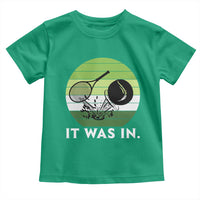 Funny Tennis Game Gift Toddler T Shirt It Was In - Wonder Print Shop