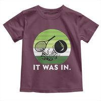 Funny Tennis Game Gift Toddler T Shirt It Was In - Wonder Print Shop