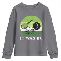 Funny Tennis Game Gift Youth Sweatshirt It Was In - Wonder Print Shop