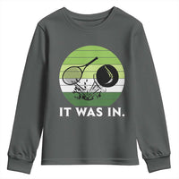 Funny Tennis Game Gift Youth Sweatshirt It Was In - Wonder Print Shop