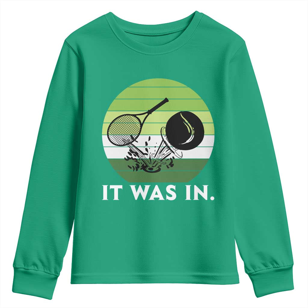Funny Tennis Game Gift Youth Sweatshirt It Was In - Wonder Print Shop