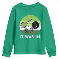 Funny Tennis Game Gift Youth Sweatshirt It Was In - Wonder Print Shop