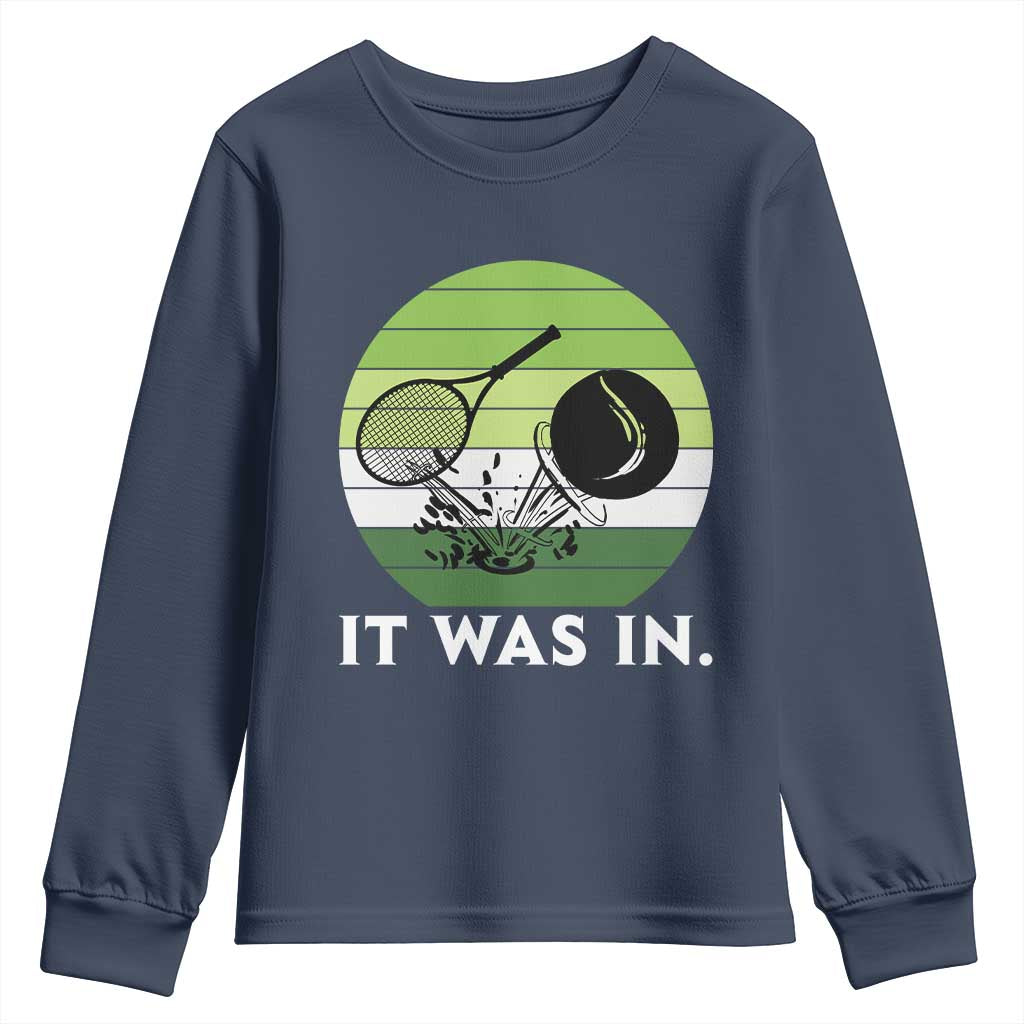 Funny Tennis Game Gift Youth Sweatshirt It Was In - Wonder Print Shop
