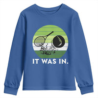 Funny Tennis Game Gift Youth Sweatshirt It Was In - Wonder Print Shop