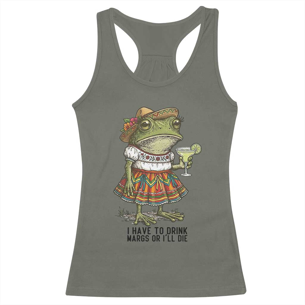Funny Cinco De Mayo Frog Racerback Tank Top I Have To Drink Margs