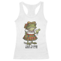 Funny Cinco De Mayo Frog Racerback Tank Top I Have To Drink Margs
