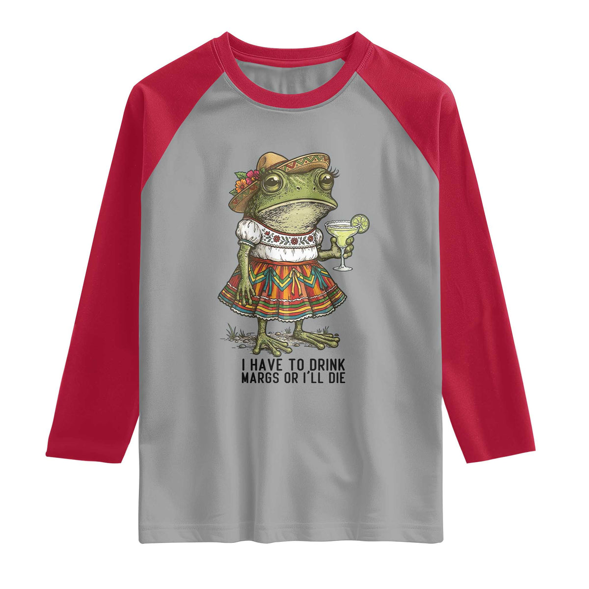 Funny Cinco De Mayo Frog Raglan Shirt I Have To Drink Margs