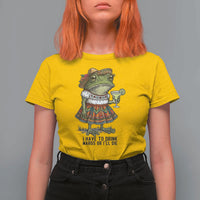 Funny Cinco De Mayo Frog T Shirt For Women I Have To Drink Margs