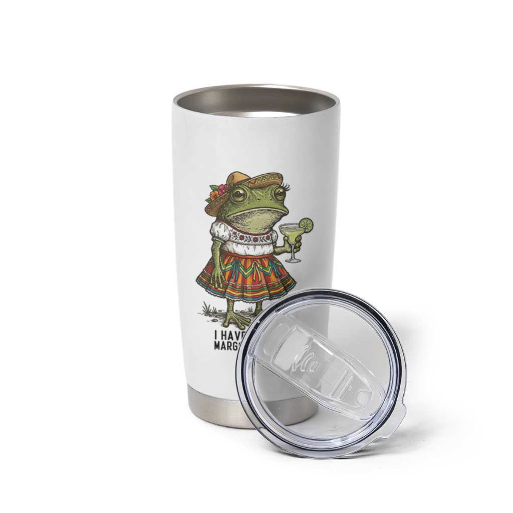Funny Cinco De Mayo Frog Tumbler Cup I Have To Drink Margs