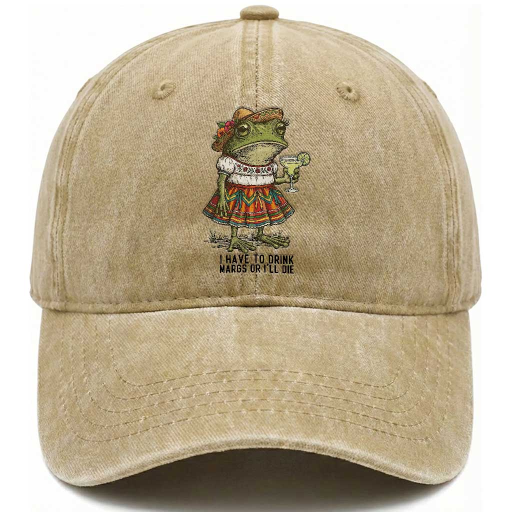 Funny Cinco De Mayo Frog Washed Cotton Baseball Cap I Have To Drink Margs