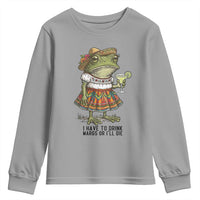 Funny Cinco De Mayo Frog Youth Sweatshirt I Have To Drink Margs