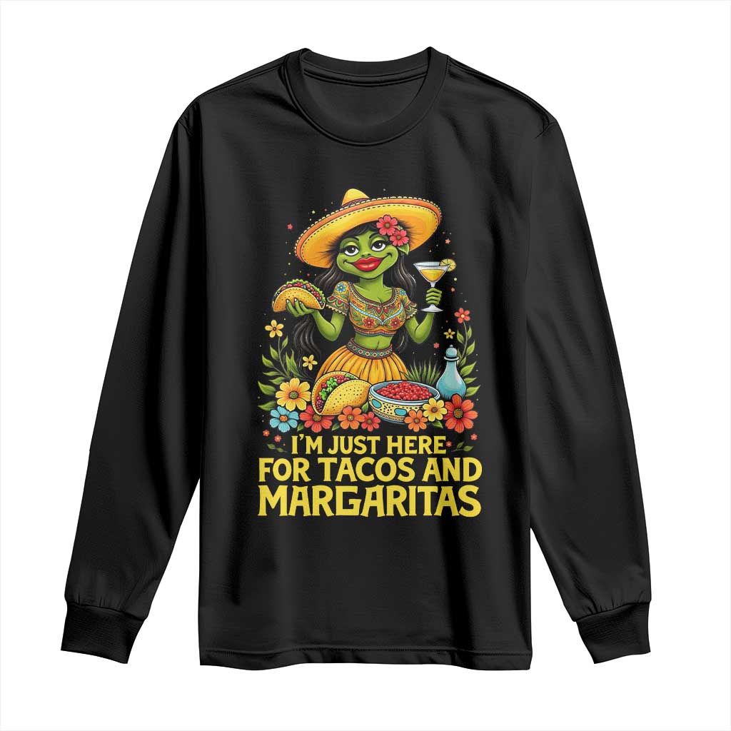 Funny Cinco De Mayo Frog Long Sleeve Shirt Just Here For Tacos And Margaritas