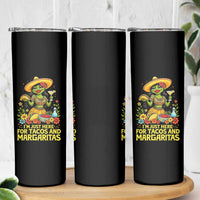 Funny Cinco De Mayo Frog Skinny Tumbler Just Here For Tacos And Margaritas