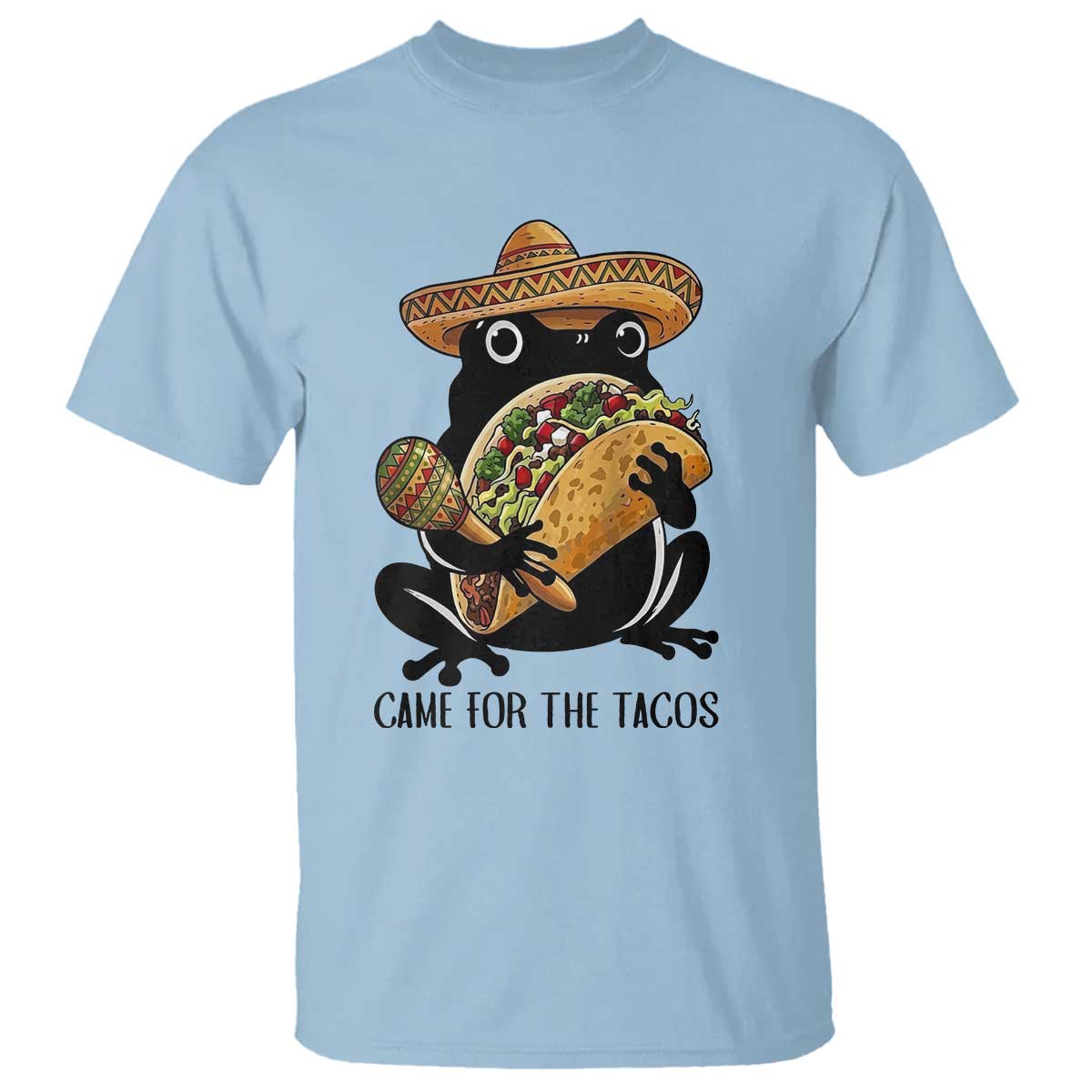 Grumpy Frog Cinco De Mayo T Shirt Came For The Tacos