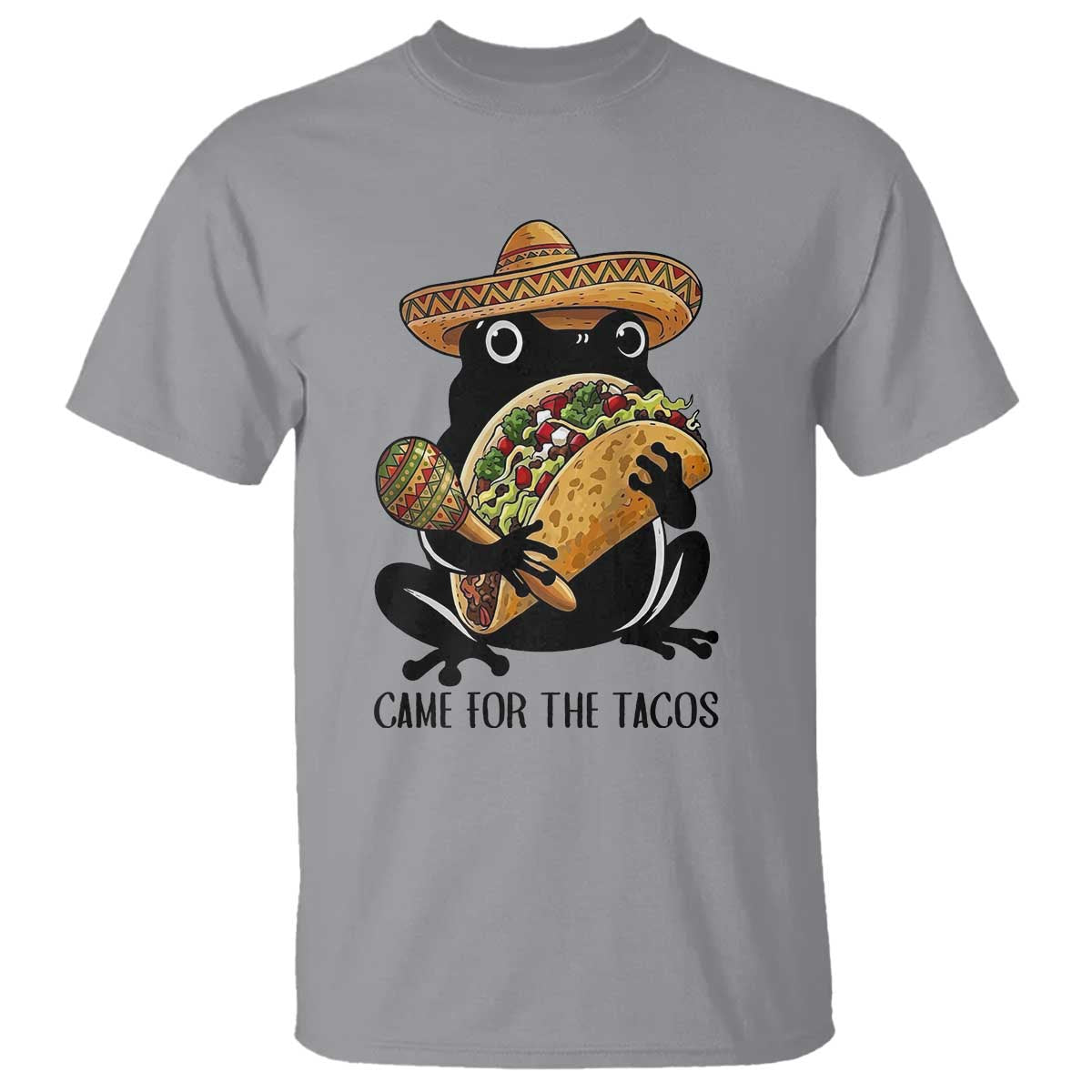 Grumpy Frog Cinco De Mayo T Shirt Came For The Tacos