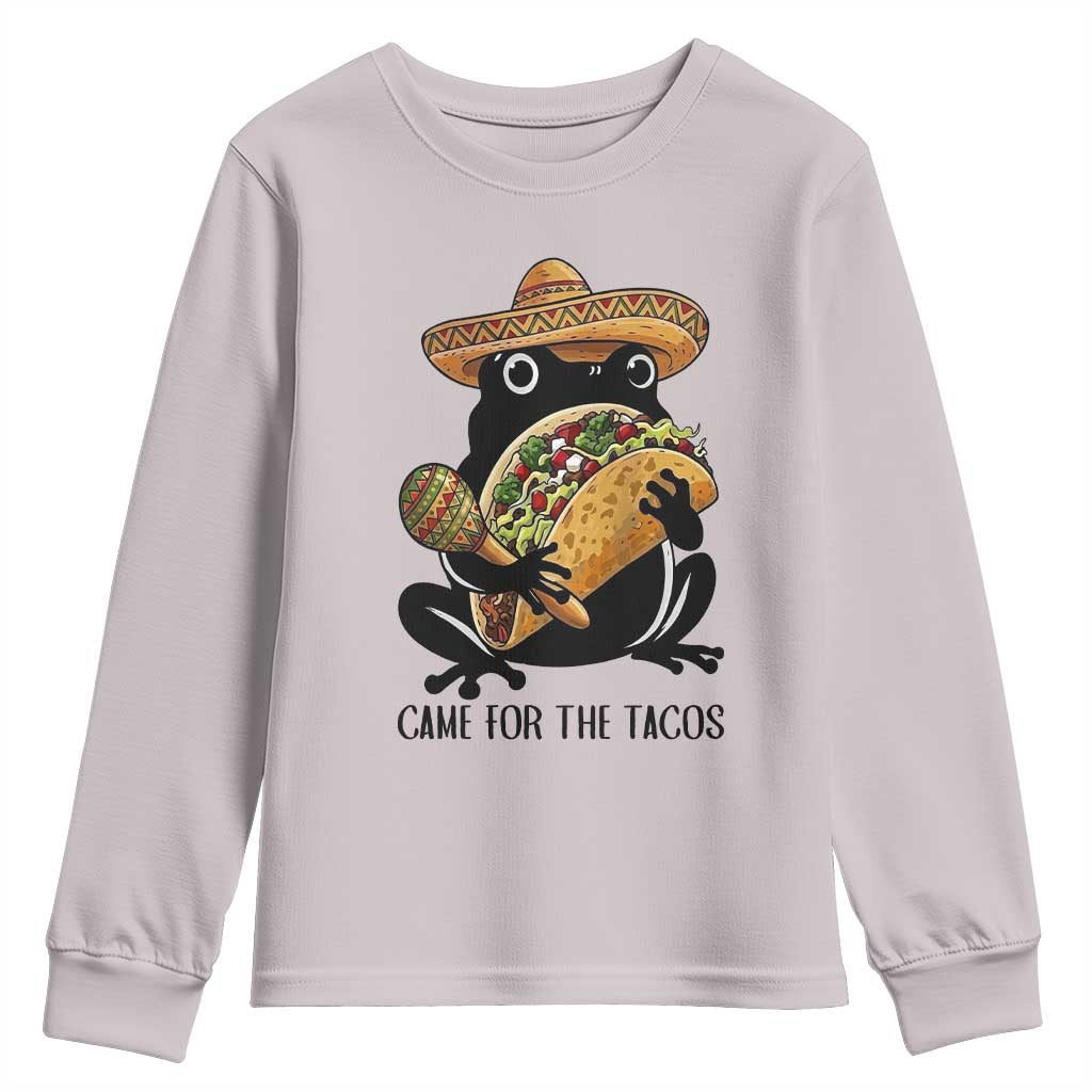 Grumpy Frog Cinco De Mayo Youth Sweatshirt Came For The Tacos
