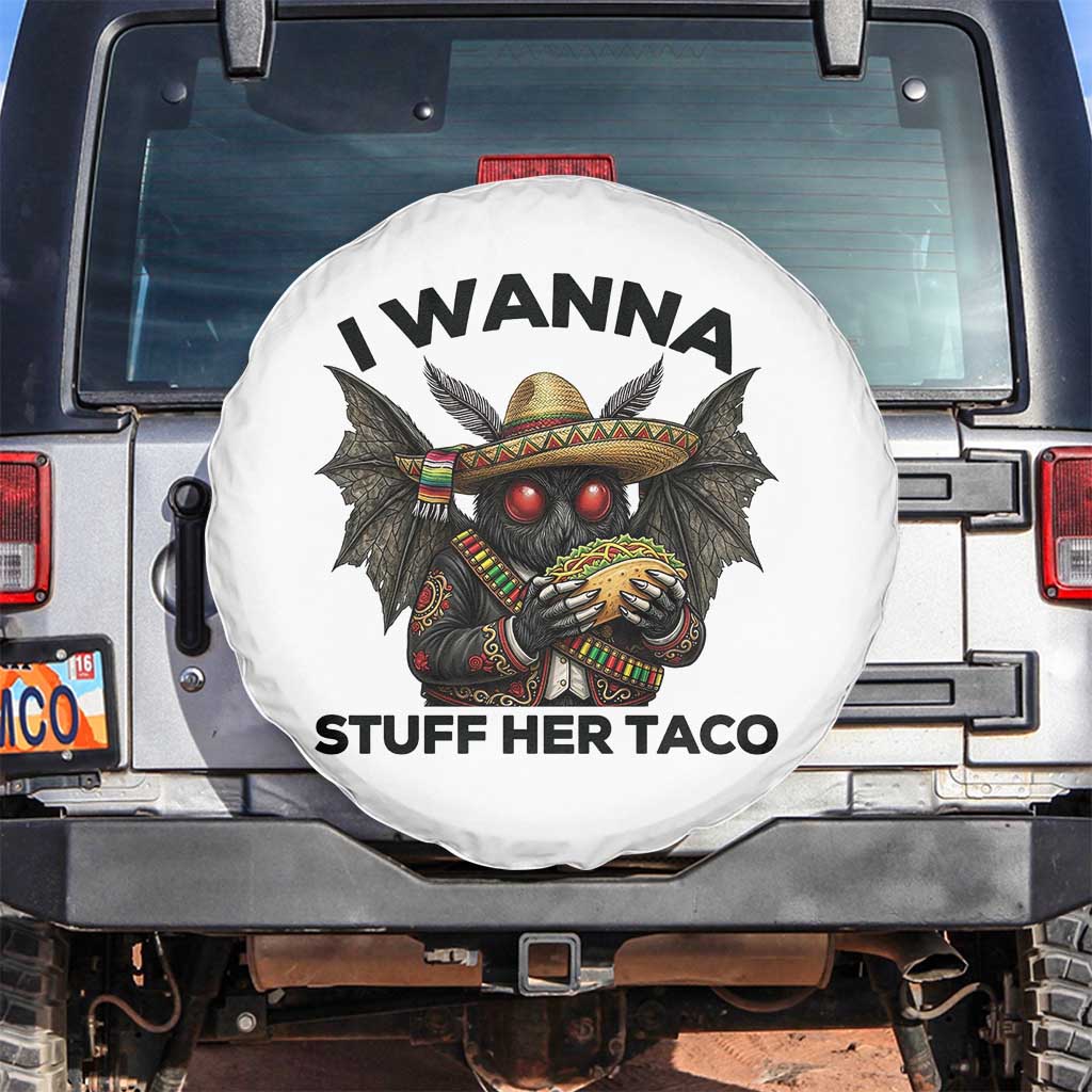 Funny Cinco De Mayo Mothman Spare Tire Cover I Wanna Stuff Her Taco