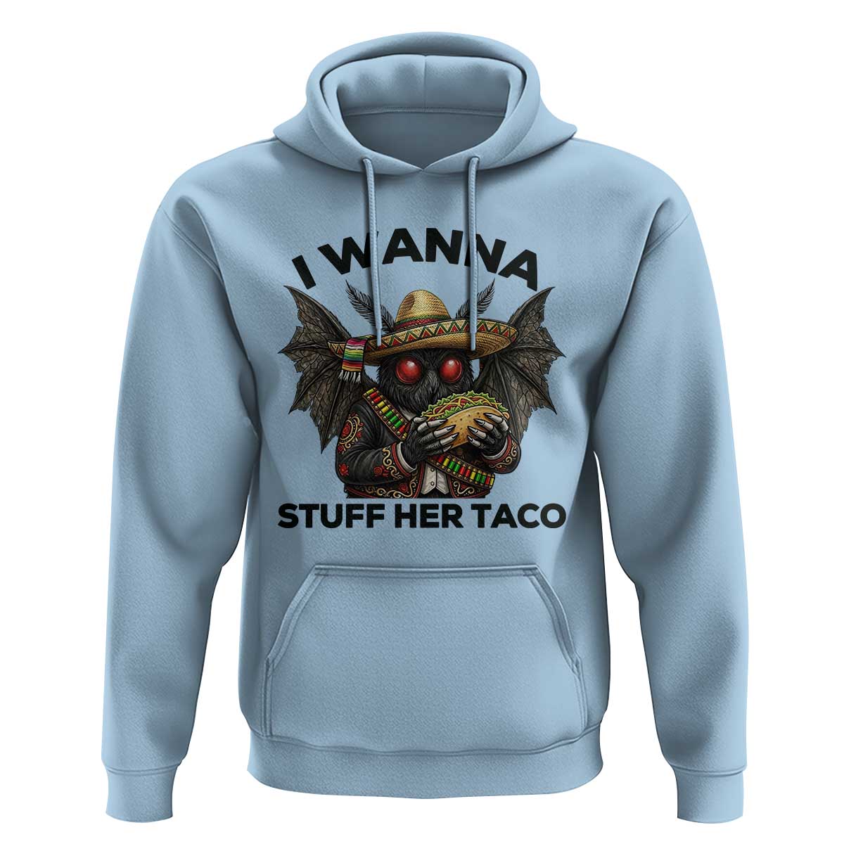 Funny Cinco De Mayo Mothman Hoodie I Wanna Stuff Her Taco
