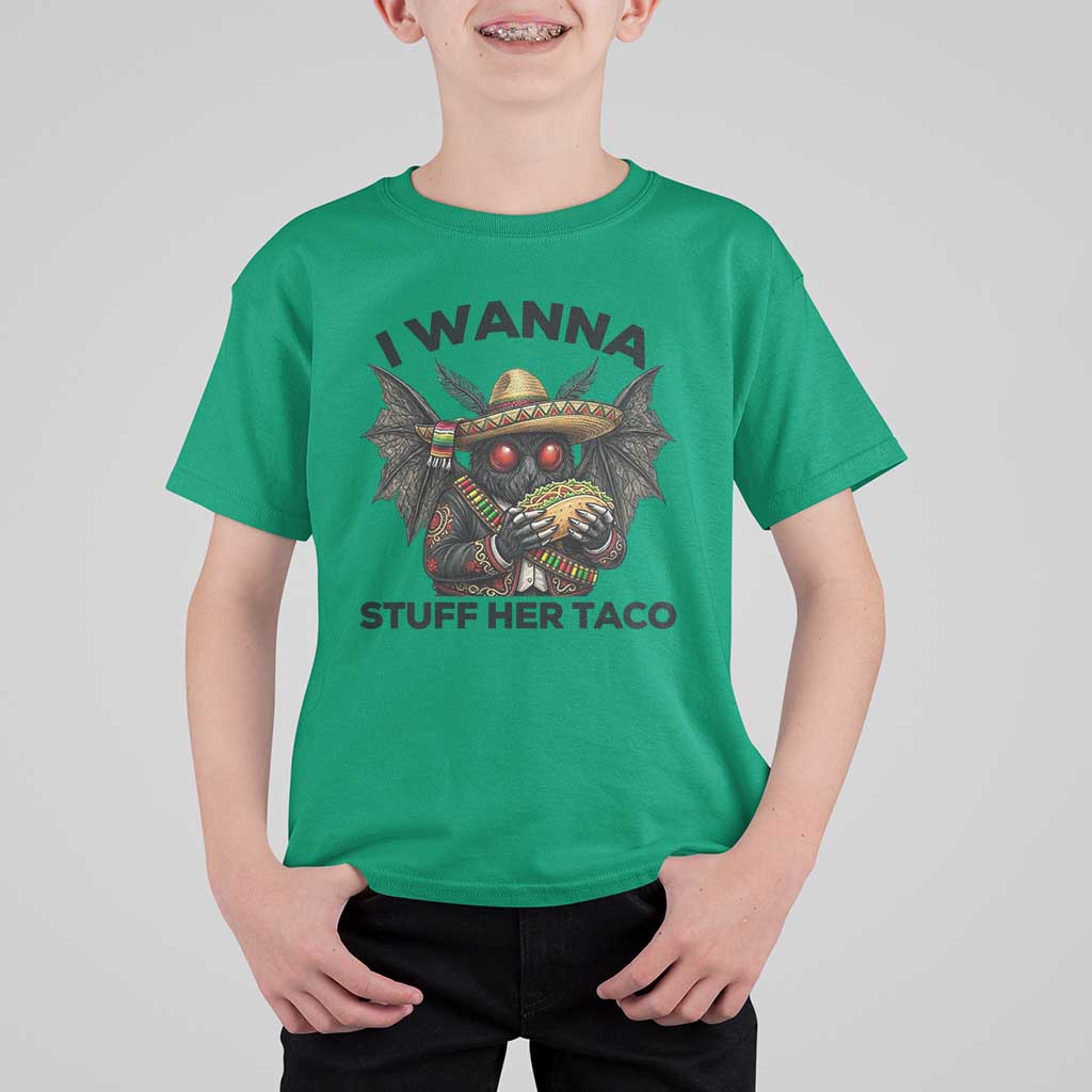 Funny Cinco De Mayo Mothman T Shirt For Kid I Wanna Stuff Her Taco