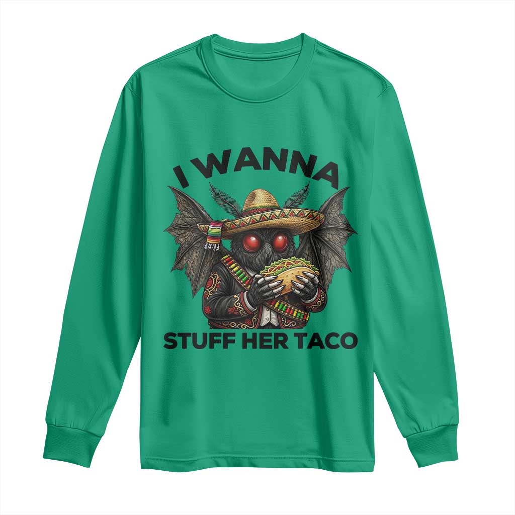 Funny Cinco De Mayo Mothman Long Sleeve Shirt I Wanna Stuff Her Taco