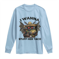 Funny Cinco De Mayo Mothman Long Sleeve Shirt I Wanna Stuff Her Taco