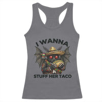 Funny Cinco De Mayo Mothman Racerback Tank Top I Wanna Stuff Her Taco