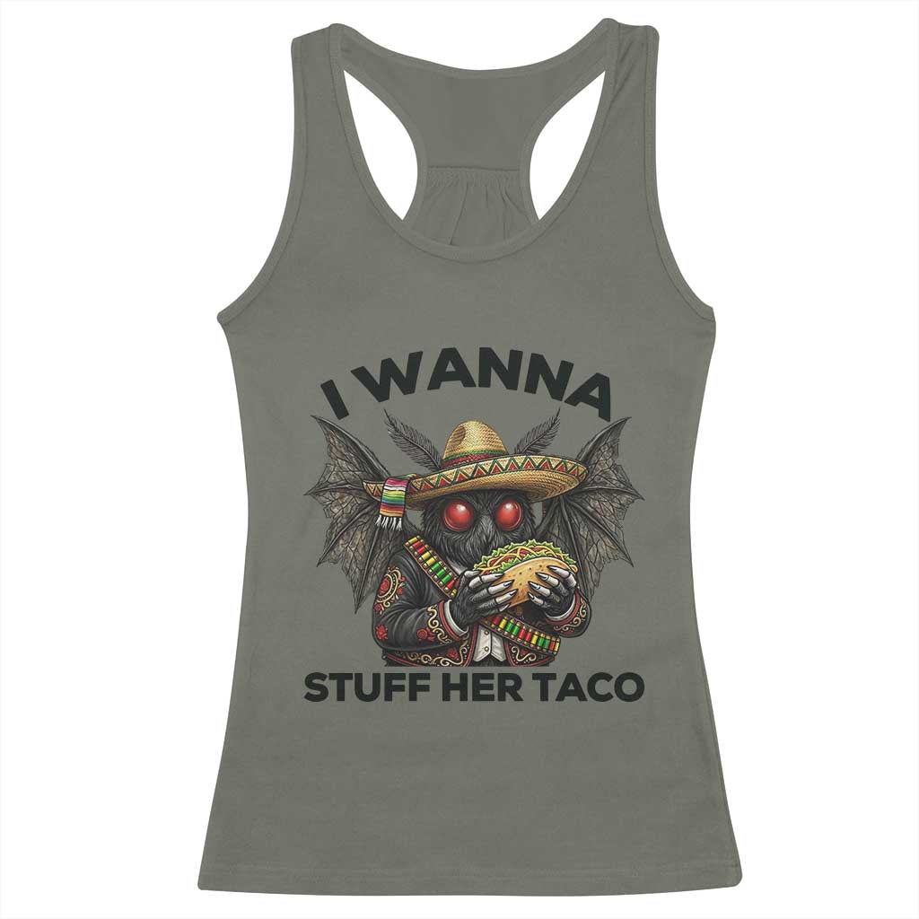 Funny Cinco De Mayo Mothman Racerback Tank Top I Wanna Stuff Her Taco
