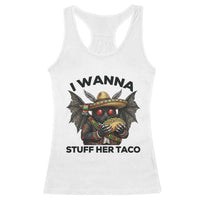 Funny Cinco De Mayo Mothman Racerback Tank Top I Wanna Stuff Her Taco