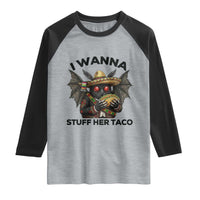 Funny Cinco De Mayo Mothman Raglan Shirt I Wanna Stuff Her Taco