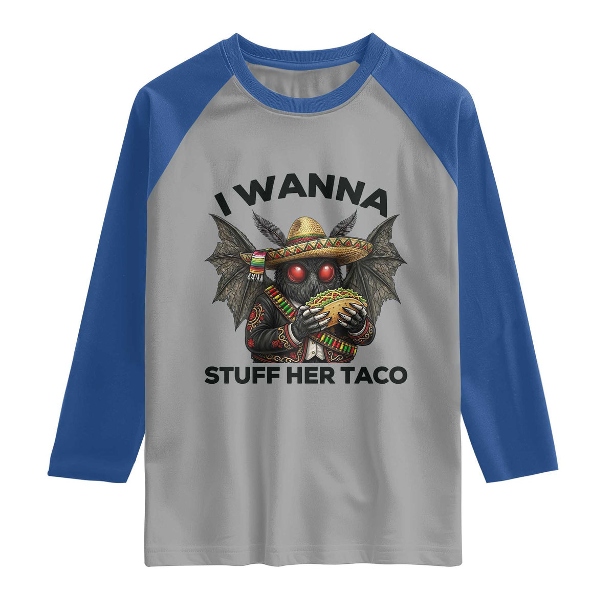 Funny Cinco De Mayo Mothman Raglan Shirt I Wanna Stuff Her Taco