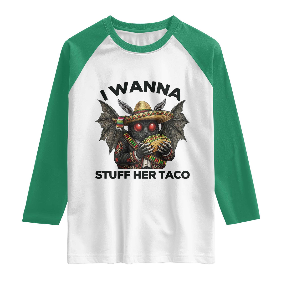 Funny Cinco De Mayo Mothman Raglan Shirt I Wanna Stuff Her Taco