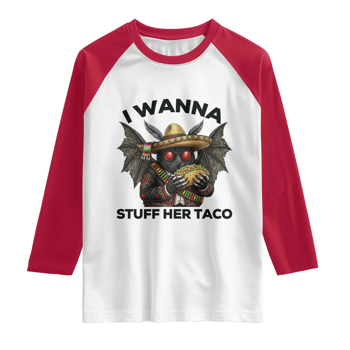 Funny Cinco De Mayo Mothman Raglan Shirt I Wanna Stuff Her Taco