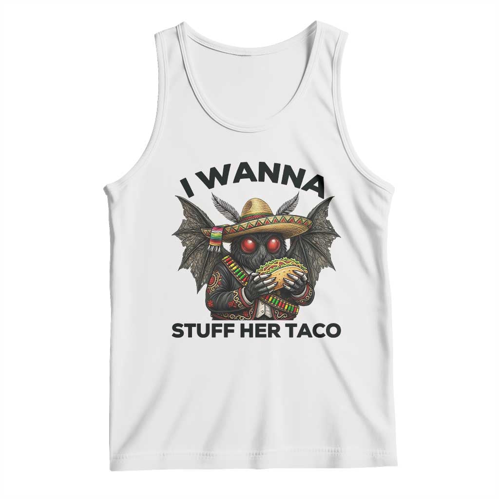 Funny Cinco De Mayo Mothman Tank Top I Wanna Stuff Her Taco
