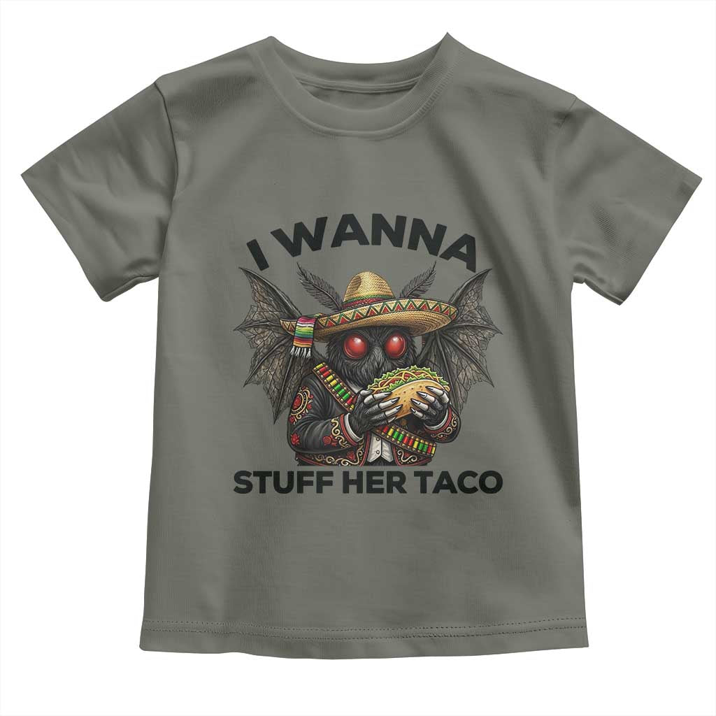 Funny Cinco De Mayo Mothman Toddler T Shirt I Wanna Stuff Her Taco