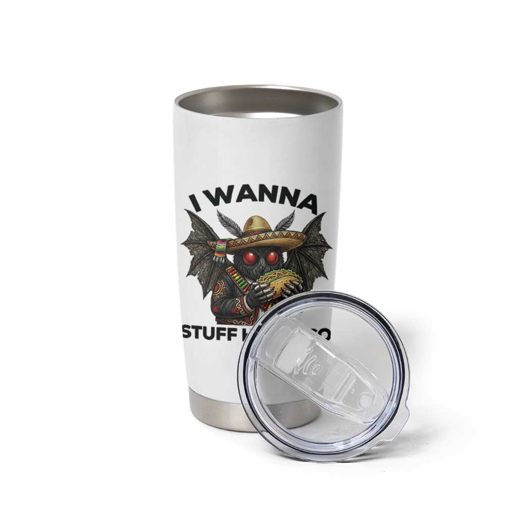 Funny Cinco De Mayo Mothman Tumbler Cup I Wanna Stuff Her Taco