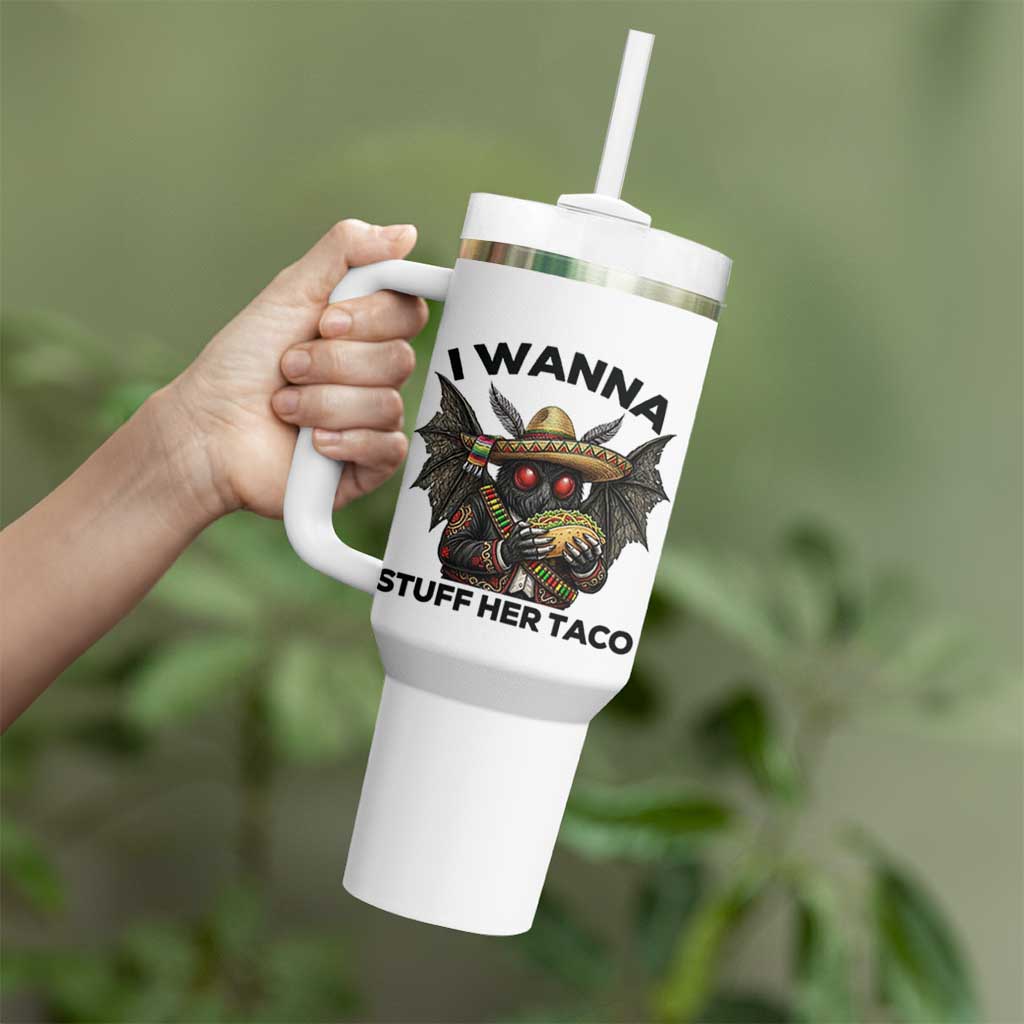 Funny Cinco De Mayo Mothman Tumbler With Handle I Wanna Stuff Her Taco