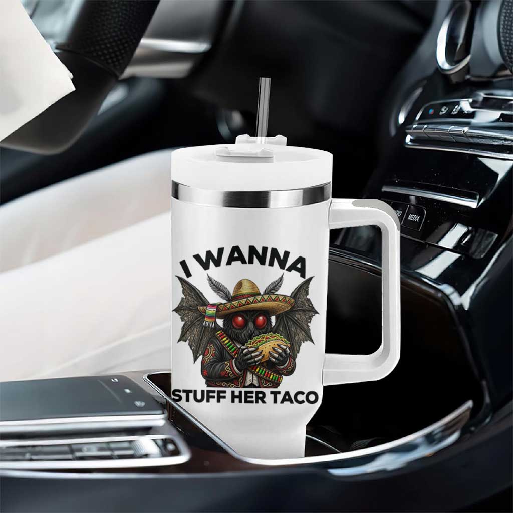 Funny Cinco De Mayo Mothman Tumbler With Handle I Wanna Stuff Her Taco
