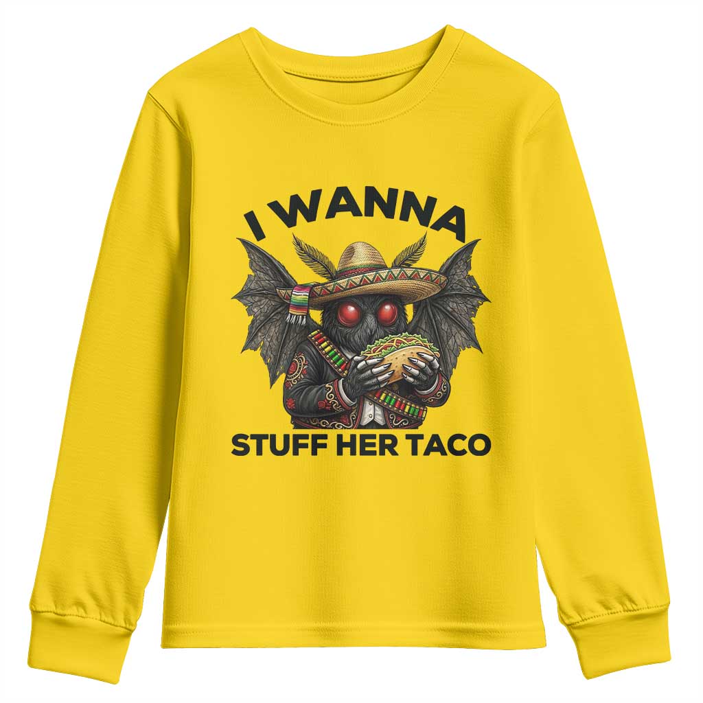 Funny Cinco De Mayo Mothman Youth Sweatshirt I Wanna Stuff Her Taco