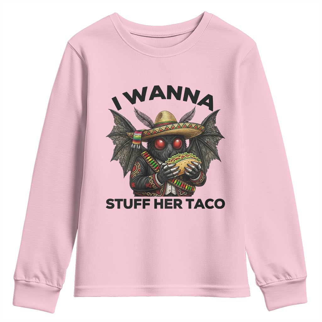 Funny Cinco De Mayo Mothman Youth Sweatshirt I Wanna Stuff Her Taco