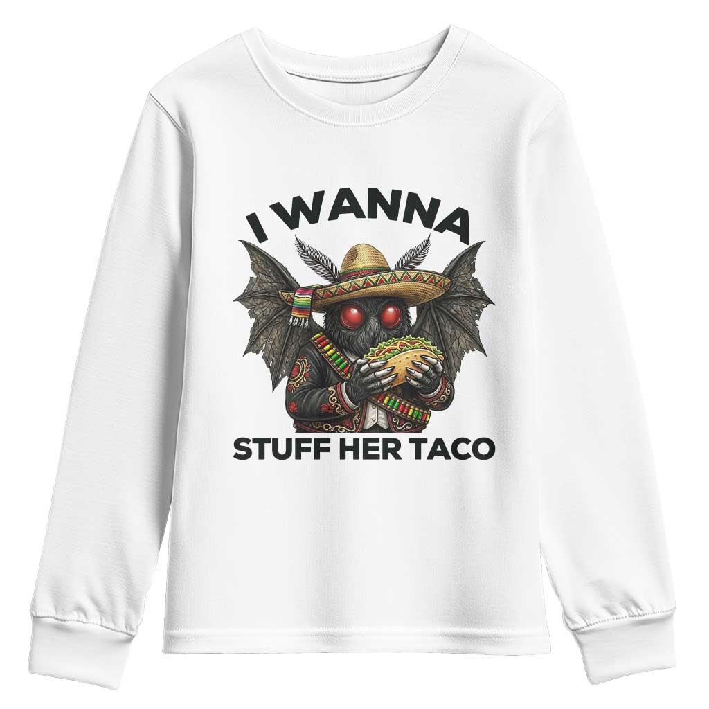 Funny Cinco De Mayo Mothman Youth Sweatshirt I Wanna Stuff Her Taco