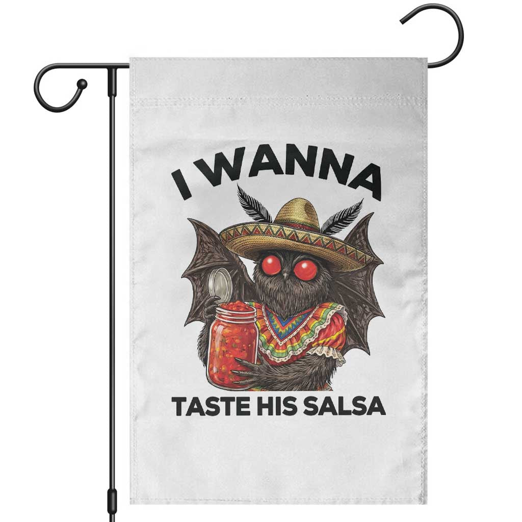 Funny Cinco De Mayo Mothman Garden Flag I Wanna Taste His Salsa