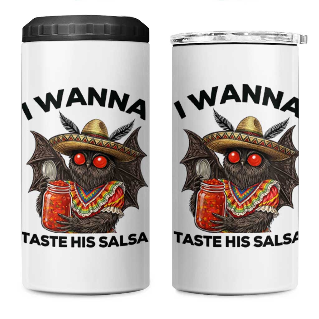 Funny Cinco De Mayo Mothman 4 in 1 Can Cooler Tumbler I Wanna Taste His Salsa