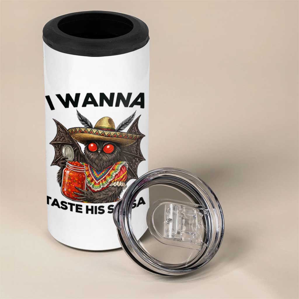 Funny Cinco De Mayo Mothman 4 in 1 Can Cooler Tumbler I Wanna Taste His Salsa